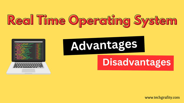 advantages and disadvantages of real time operating system
