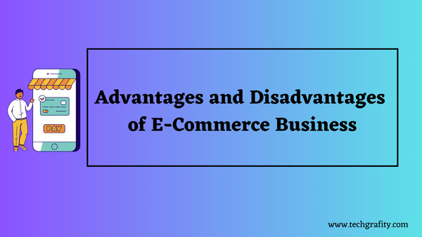here in this blog post we have shared the advantages and disadvantages of ecommerce.